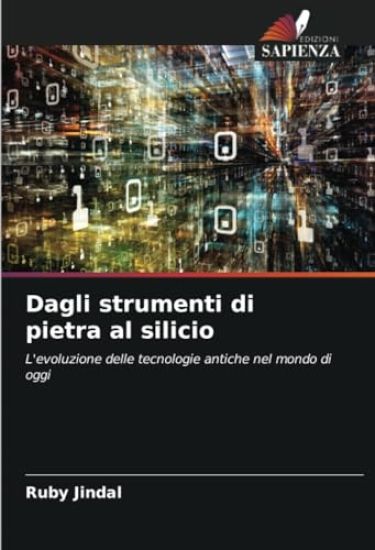 Dagli strumenti di pietra al silicio