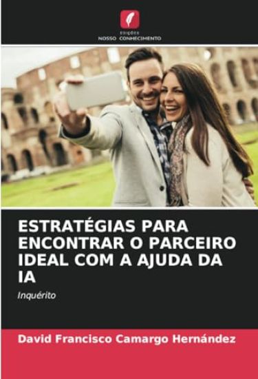 Estratégias Para Encontrar O Parceiro Ideal Com a Ajuda Da Ia