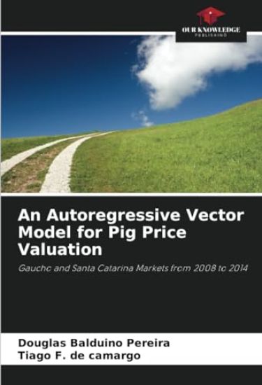 An Autoregressive Vector Model for Pig Price Valuation