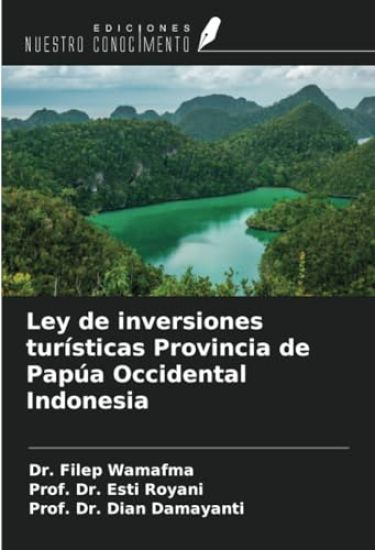 Ley de inversiones turísticas Provincia de Papúa Occidental Indonesia
