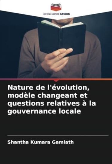 Nature de l'évolution, modèle changeant et questions relatives à la gouvernance locale