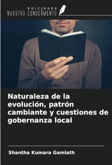 Naturaleza de la evolución, patrón cambiante y cuestiones de gobernanza local