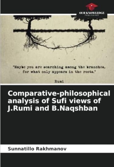 Comparative-philosophical analysis of Sufi views of J.Rumi and B.Naqshban