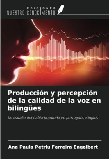 Producción y percepción de la calidad de la voz en bilingües