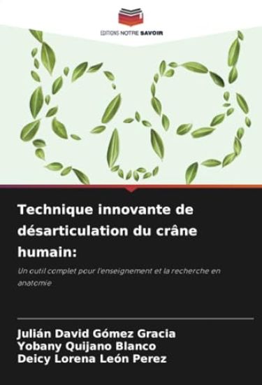Technique innovante de désarticulation du crâne humain