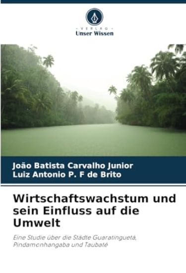 Wirtschaftswachstum und sein Einfluss auf die Umwelt