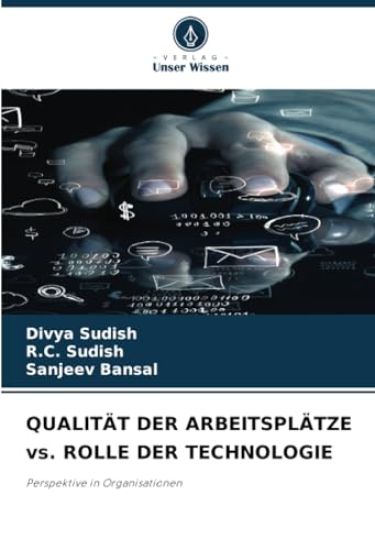 QUALITÄT DER ARBEITSPLÄTZE vs. ROLLE DER TECHNOLOGIE