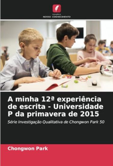 A minha 12a experiência de escrita - Universidade P da primavera de 2015
