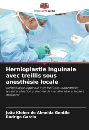 Hernioplastie inguinale avec treillis sous anesthésie locale