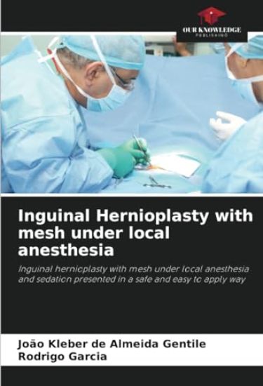 Inguinal Hernioplasty with mesh under local anesthesia