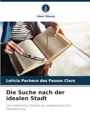 Die Suche nach der idealen Stadt