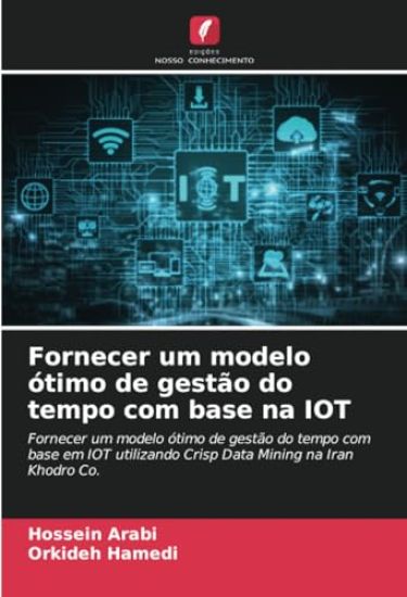 Fornecer um modelo ótimo de gestão do tempo com base na IOT