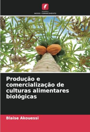 Produção e comercialização de culturas alimentares biológicas