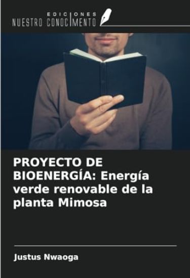 PROYECTO DE BIOENERGÍA: Energía verde renovable de la planta Mimosa