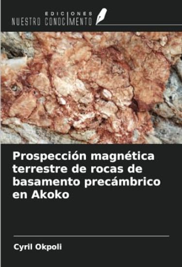 Prospección magnética terrestre de rocas de basamento precámbrico en Akoko