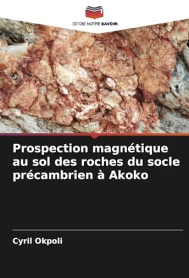 Prospection magnétique au sol des roches du socle précambrien à Akoko