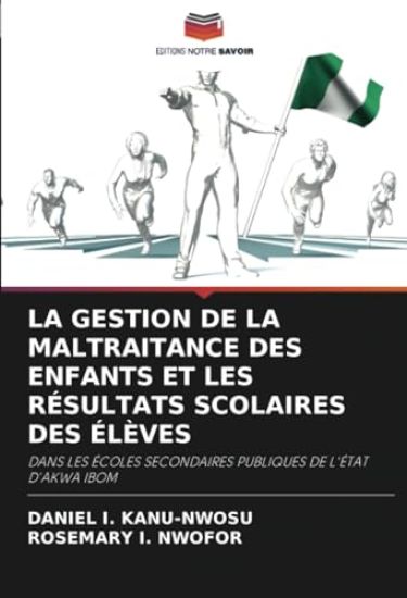 La Gestion de la Maltraitance Des Enfants Et Les Résultats Scolaires Des Élèves