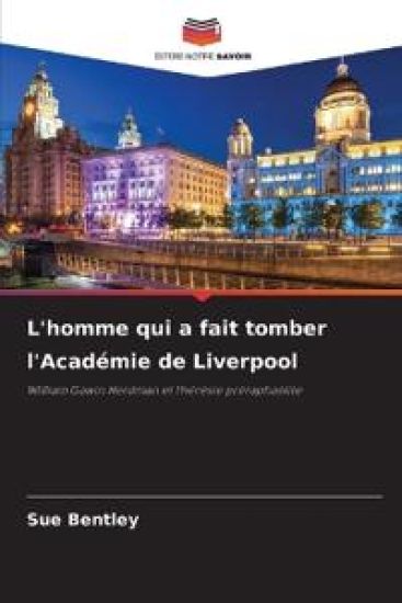 L'homme qui a fait tomber l'Académie de Liverpool