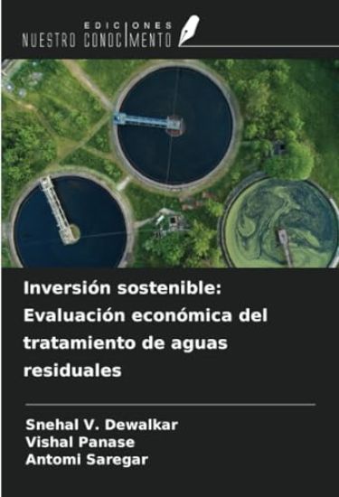 Inversión sostenible: Evaluación económica del tratamiento de aguas residuales