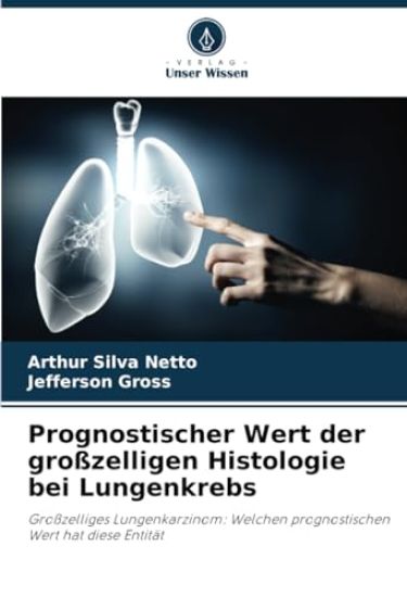Prognostischer Wert der großzelligen Histologie bei Lungenkrebs