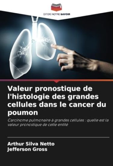 Valeur pronostique de l'histologie des grandes cellules dans le cancer du poumon