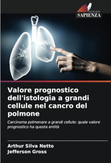 Valore prognostico dell'istologia a grandi cellule nel cancro del polmone