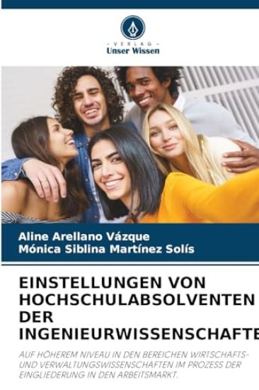 Einstellungen Von Hochschulabsolventen Der Ingenieurwissenschaften