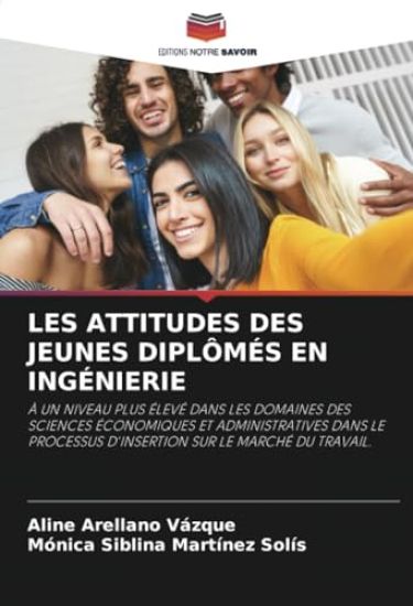 Les Attitudes Des Jeunes Diplômés En Ingénierie