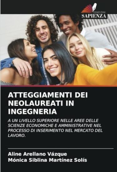 Atteggiamenti Dei Neolaureati in Ingegneria
