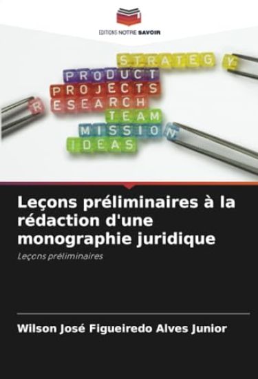 Leçons préliminaires à la rédaction d'une monographie juridique