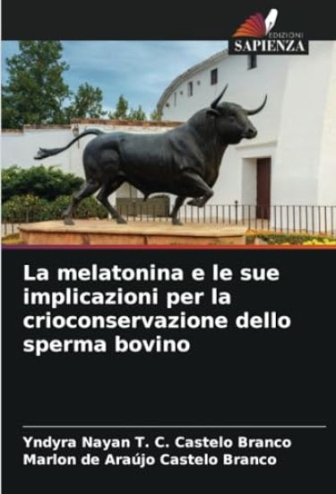 La melatonina e le sue implicazioni per la crioconservazione dello sperma bovino