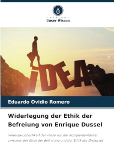 Widerlegung der Ethik der Befreiung von Enrique Dussel