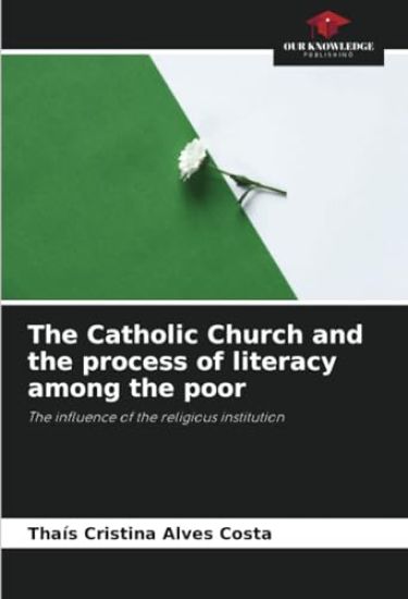 The Catholic Church and the process of literacy among the poor