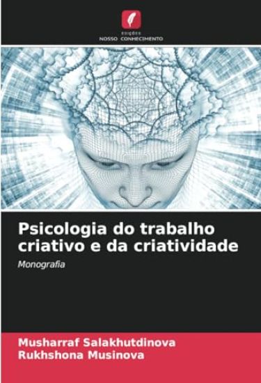Psicologia do trabalho criativo e da criatividade