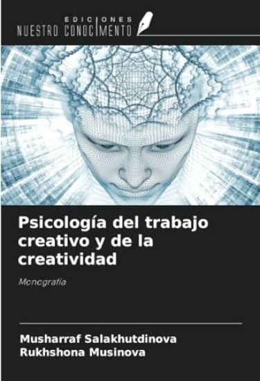 Psicología del trabajo creativo y de la creatividad