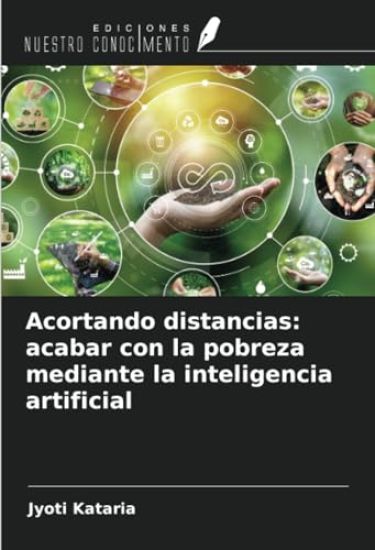 Acortando distancias: acabar con la pobreza mediante la inteligencia artificial