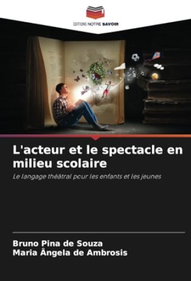 L'acteur et le spectacle en milieu scolaire