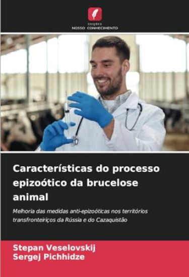 Características do processo epizoótico da brucelose animal