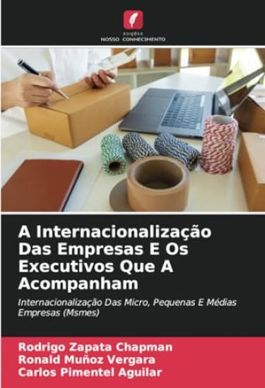 A Internacionalização Das Empresas E Os Executivos Que A Acompanham