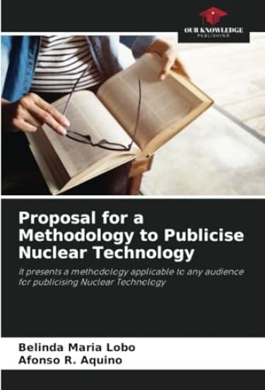 Proposal for a Methodology to Publicise Nuclear Technology