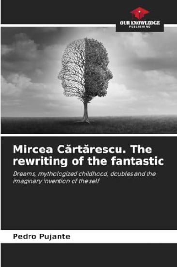 Mircea Cartarescu. The rewriting of the fantastic