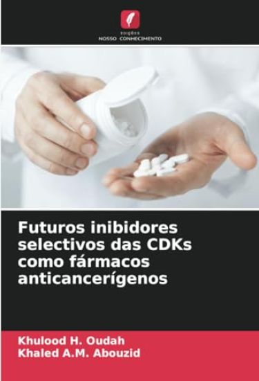Futuros inibidores selectivos das CDKs como fármacos anticancerígenos