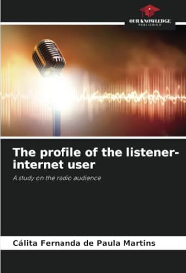 The profile of the listener-internet user
