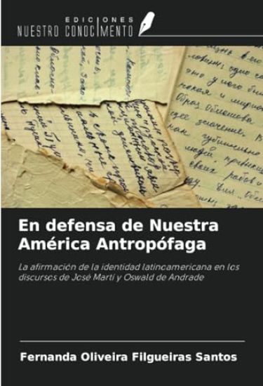 En defensa de Nuestra América Antropófaga