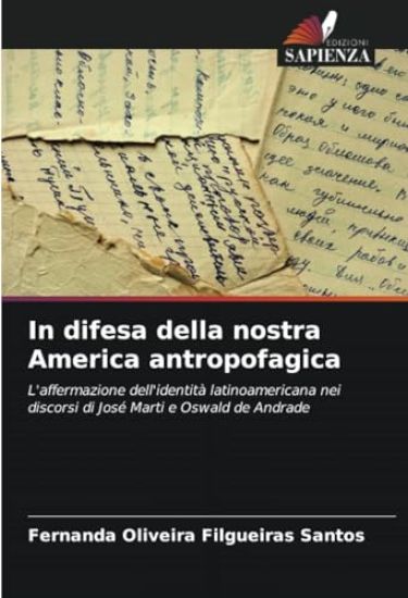 In difesa della nostra America antropofagica