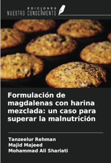 Formulación de magdalenas con harina mezclada: un caso para superar la malnutrición