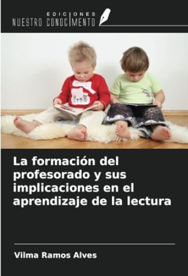 La formación del profesorado y sus implicaciones en el aprendizaje de la lectura