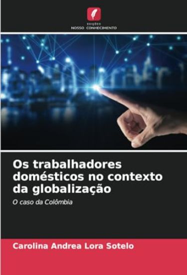 Os trabalhadores domésticos no contexto da globalização
