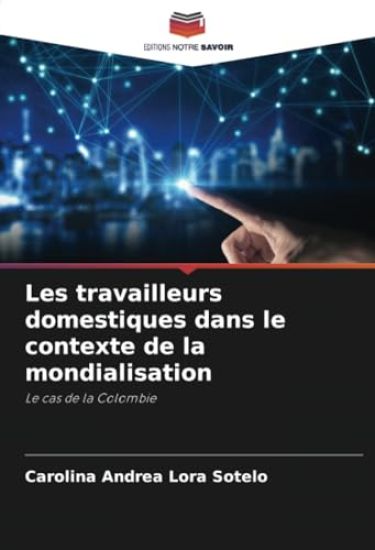 Les travailleurs domestiques dans le contexte de la mondialisation