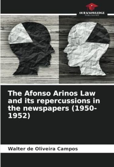 The Afonso Arinos Law and its repercussions in the newspapers (1950-1952)